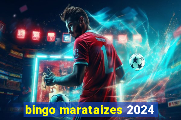 bingo marataizes 2024